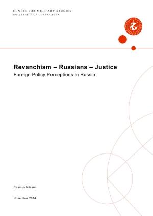 Revanchism – Russians – Justice Foreign Policy Perceptions in Russia