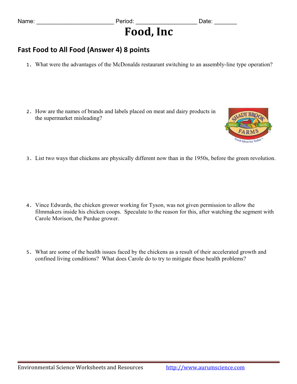 Fast Food to All Food (Answer 4) 8 Points