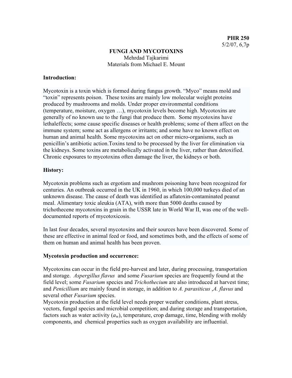 PHR 250 5/2/07, 6,7P FUNGI and MYCOTOXINS Mehrdad Tajkarimi Materials from Michael E