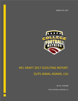 Nfl Draft 2017 Scouting Report: Ss/Fs Jamal Adams, Lsu