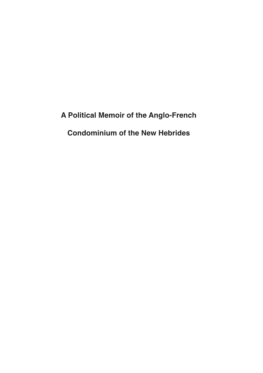 A Political Memoir of the Anglo-French Condominium of the New Hebrides / Keith Woodward