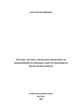 Três Irmãs, Três Vasos, Três Escrínios: Woody Allen E As (Im)Possibilidades Da Sublimação a Partir Da Interpretação Do Discurso Do Filme Interiores