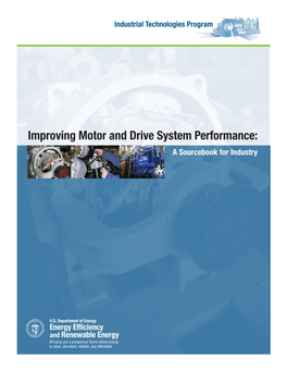 Improving Motor and Drive System Performance: a Sourcebook for Industry Acknowledgements