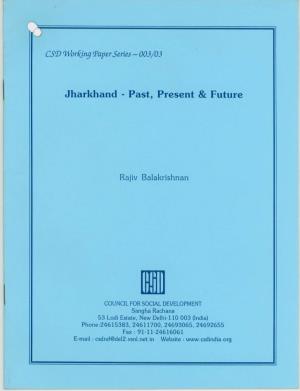 Jharkhand - Past, Present & Future
