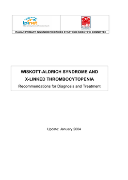 WISKOTT-ALDRICH SYNDROME and X-LINKED THROMBOCYTOPENIA Recommendations for Diagnosis and Treatment