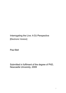 A DJ Perspective Paul Bell Submitted in Fulfilment of the Degree of Phd