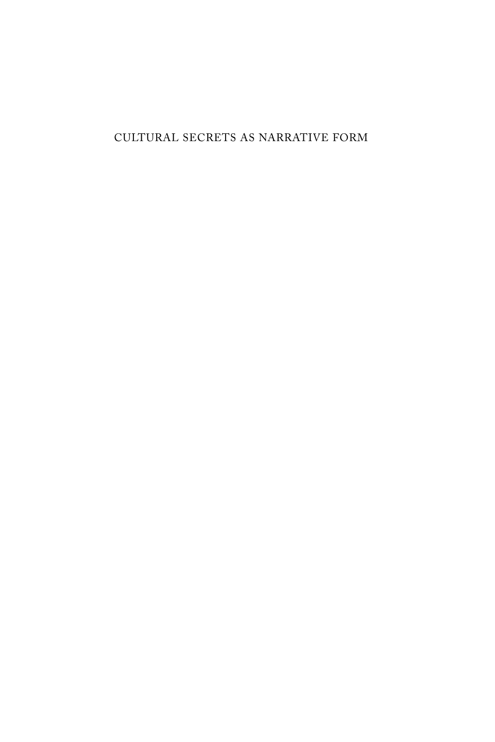 CULTURAL SECRETS AS NARRATIVE FORM Reid Fm 3Rd.Qxd 2/2/2004 4:22 PM Page Ii Reid Fm 3Rd.Qxd 2/2/2004 4:22 PM Page Iii