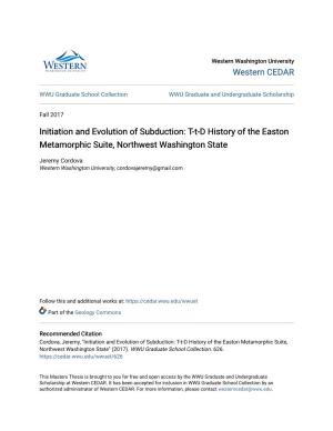Initiation and Evolution of Subduction: T-T-D History of the Easton Metamorphic Suite, Northwest Washington State
