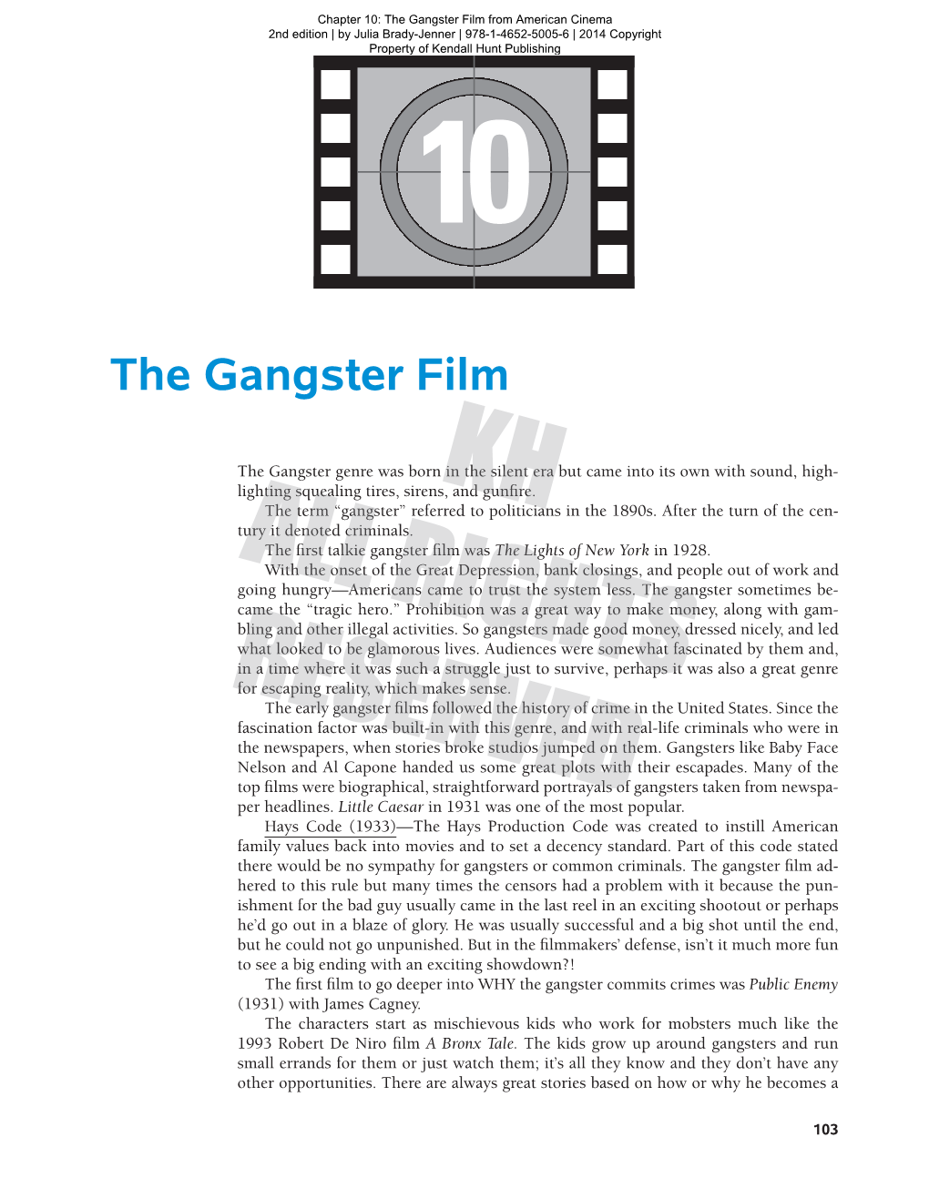 The Gangster Film from American Cinema 2Nd Edition | by Julia Brady-Jenner | 978-1-4652-5005-6 | 2014 Copyright Property of Kendall Hunt Publishing 10