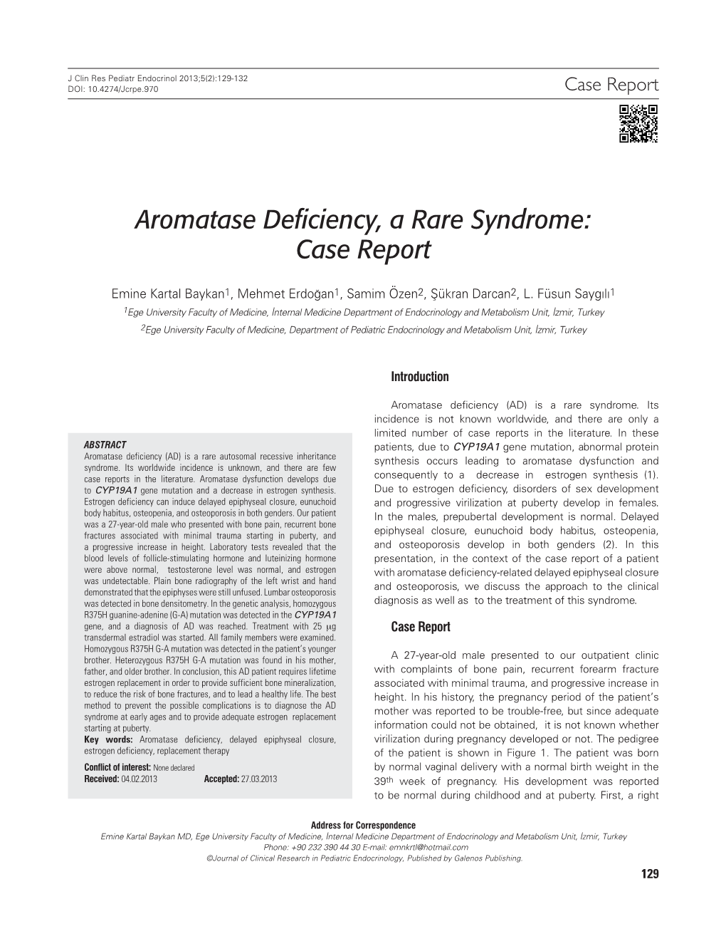 Aromatase Deficiency, a Rare Syndrome: Case Report