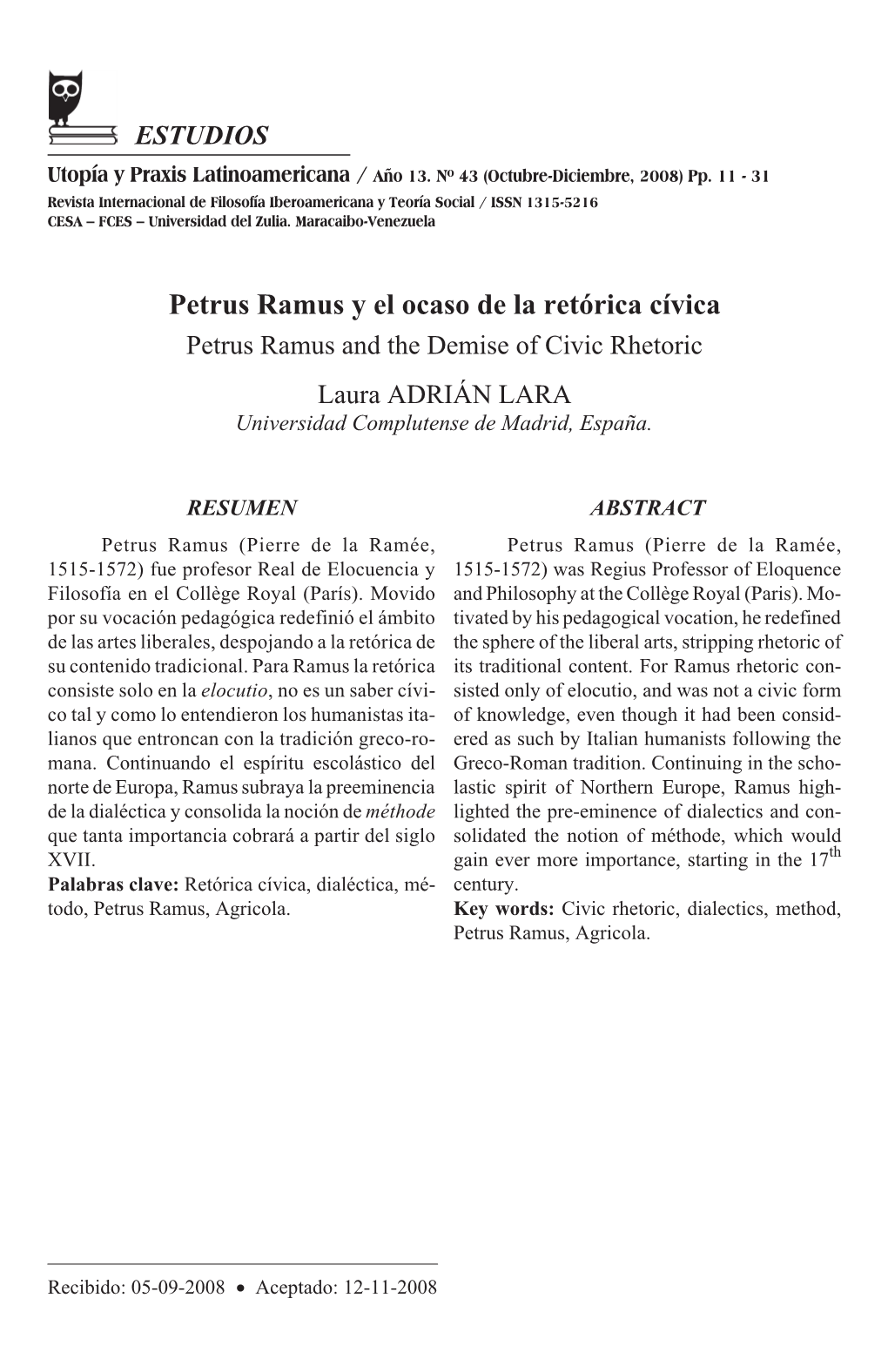 Petrus Ramus Y El Ocaso De La Retórica Cívica Petrus Ramus and the Demise of Civic Rhetoric Laura ADRIÁN LARA Universidad Complutense De Madrid, España