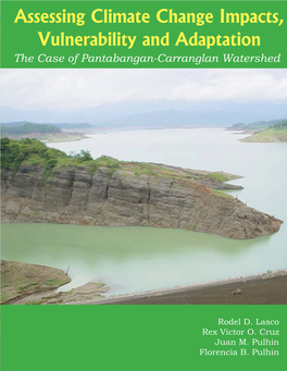 Assessing Climate Change Impacts, Vulnerability and Adaptation the Case of Pantabangan-Carranglan Watershed