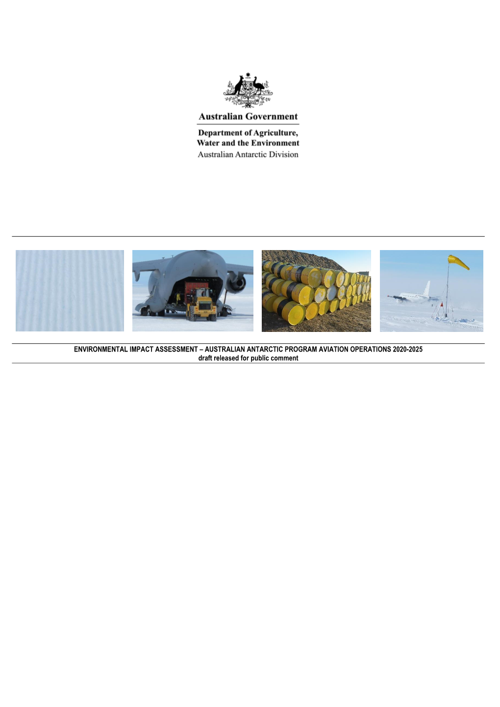 ENVIRONMENTAL IMPACT ASSESSMENT – AUSTRALIAN ANTARCTIC PROGRAM AVIATION OPERATIONS 2020-2025 Draft Released for Public Comment