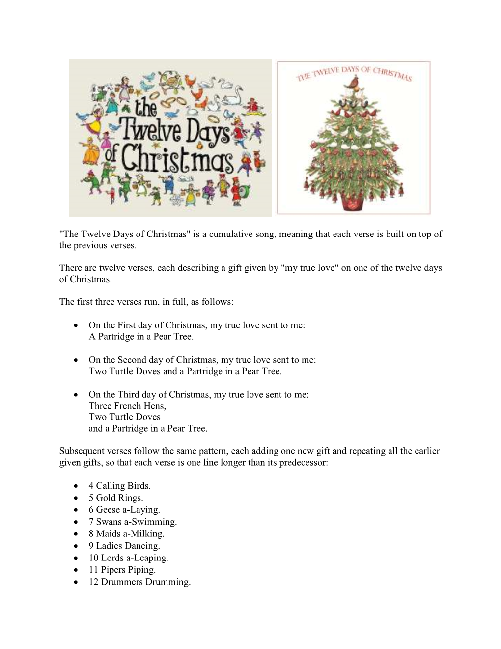 The Twelve Days of Christmas" Is a Cumulative Song, Meaning That Each Verse Is Built on Top of the Previous Verses
