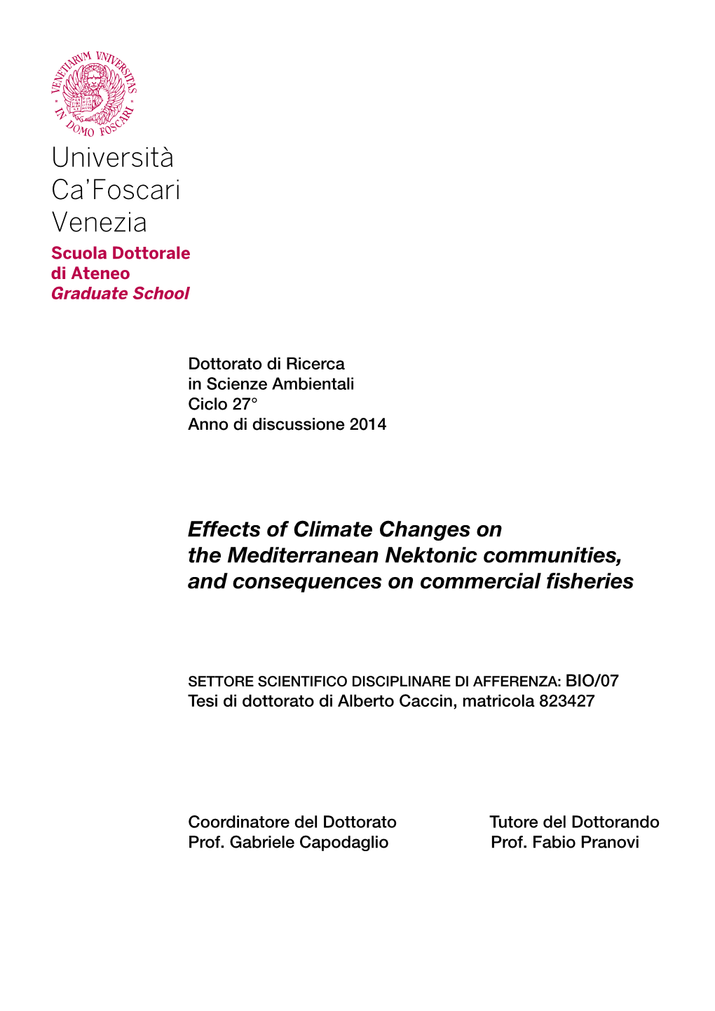 Effects of Climate Changes on the Mediterranean Nektonic Communities, and Consequences on Commercial Fisheries