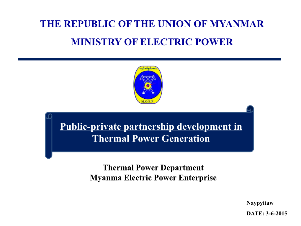 The Republic of the Union of Myanmar Ministry of Electric Power
