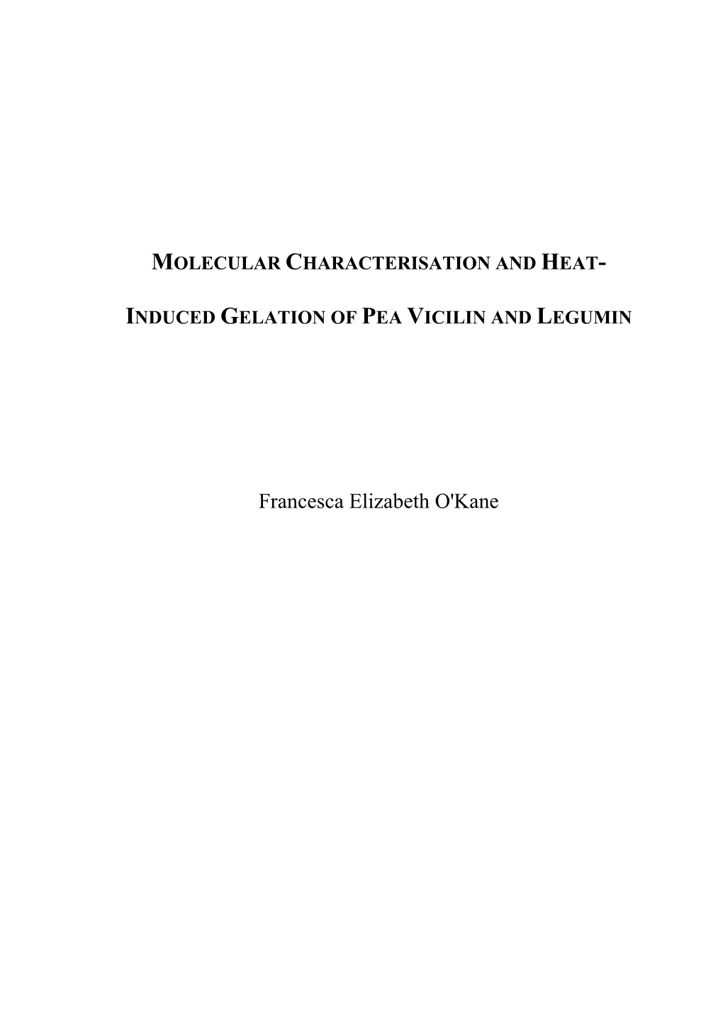 Induced Gelation of Pea Vicilin and Legumin