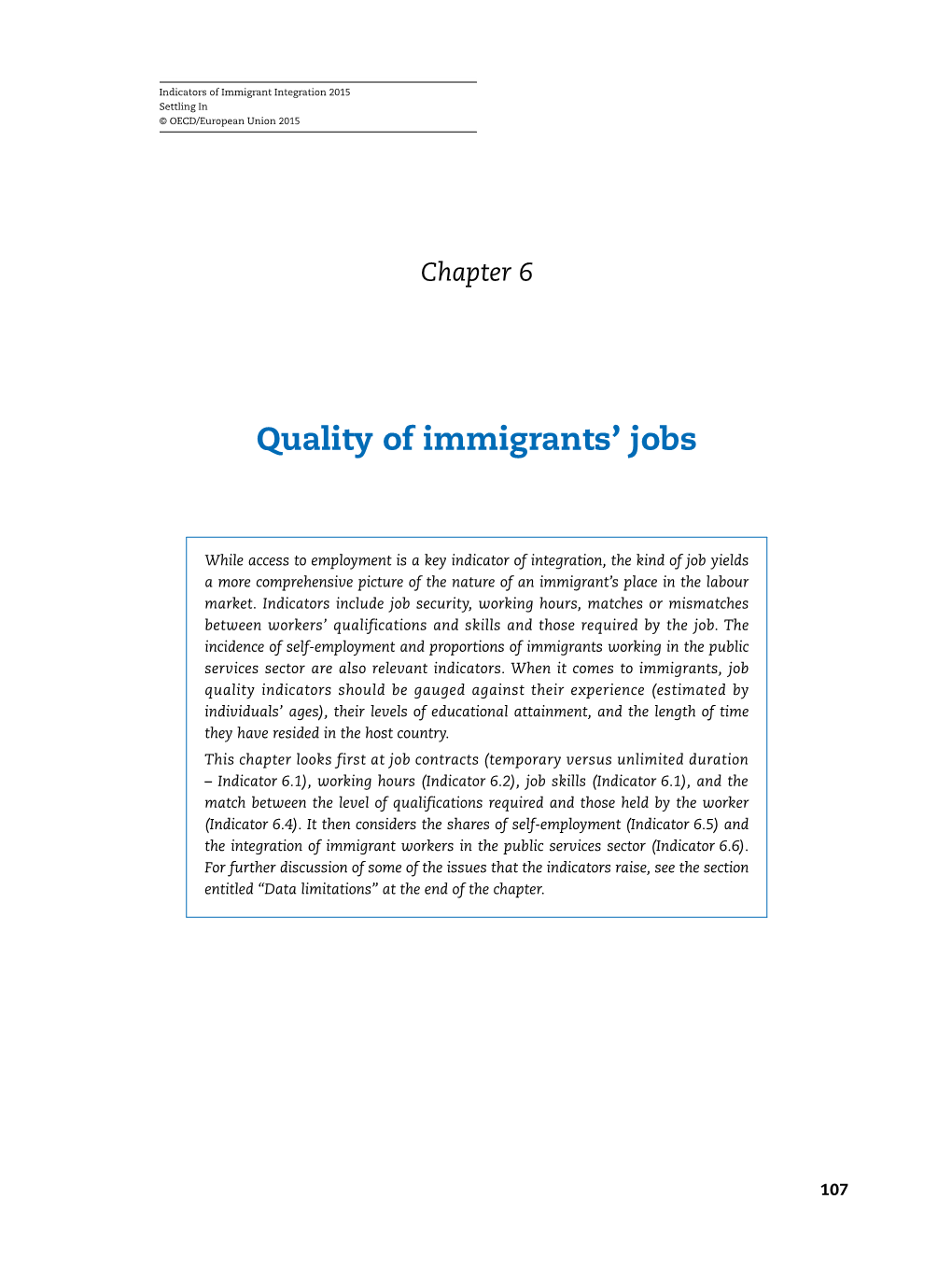 Quality of Immigrants' Jobs”, in Indicators of Immigrant Integration 2015: Settling In, OECD Publishing, Paris/European Union, Brussels