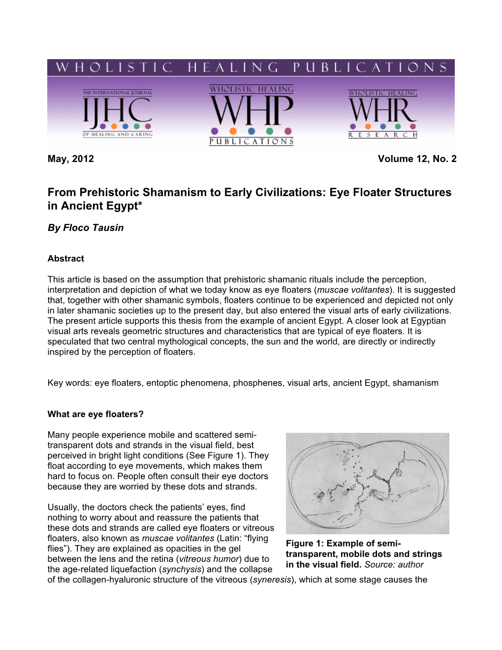 From Prehistoric Shamanism to Early Civilizations: Eye Floater Structures in Ancient Egypt*