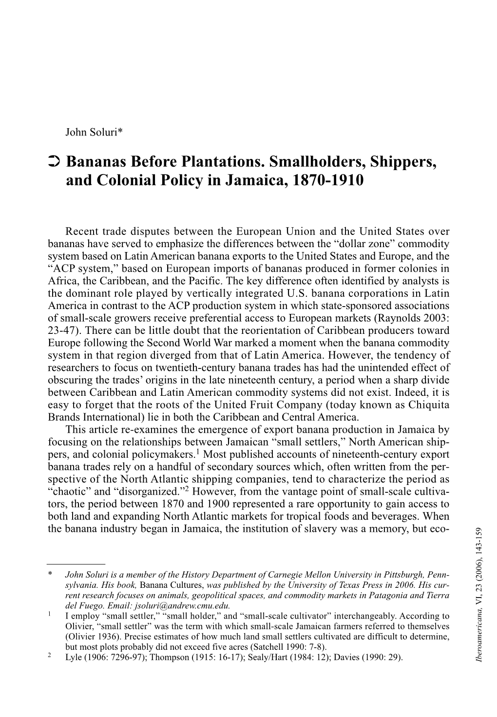Bananas Before Plantations. Smallholders, Shippers, and Colonial Policy in Jamaica, 1870-1910