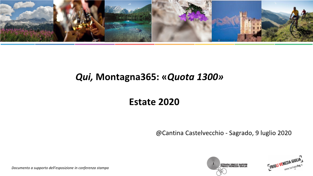 Qui, Montagna365 «Quota 1300»