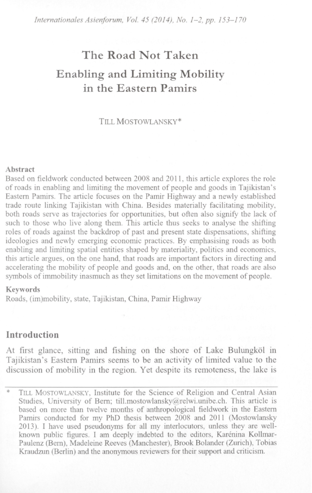 Page 1 Internationales Asienforum, Vol. 45 (2014), No. 1-2, Pp. 153–170 the Road Not Taken Enabling and Limiting Mobility in the Eastern Pamirs TILL MOSTOWLANSKY* Abstract Based