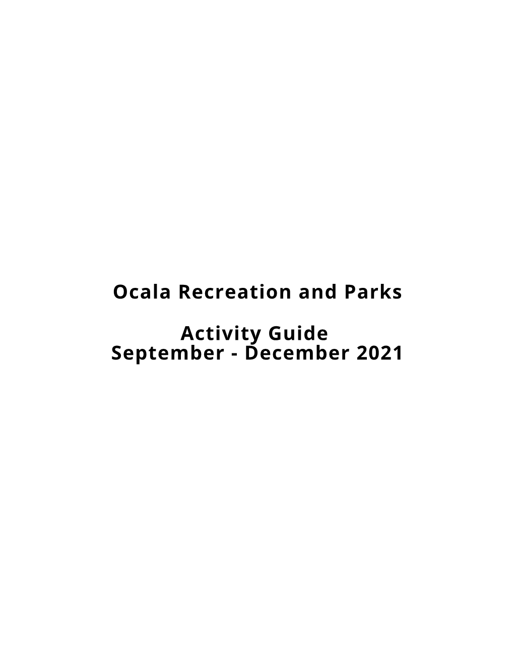 Activity Guide September - December 2021 in THIS PROGRAM ISSUE REGISTRATION INFORMATION