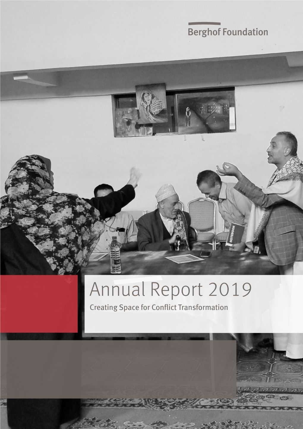 Annual Report 2019 Creating Space for Conflict Transformation Annual Report 2019