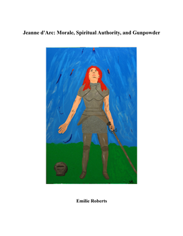 Jeanne D'arc: Morale, Spiritual Authority, and Gunpowder
