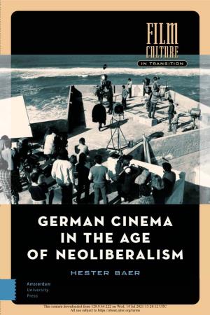 German Cinema in the Age of Neoliberalism, Hester Baer.Pdf
