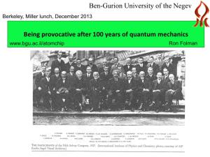 Being Provocative After 100 Years of Quantum Mechanics Ron Folman Thanks