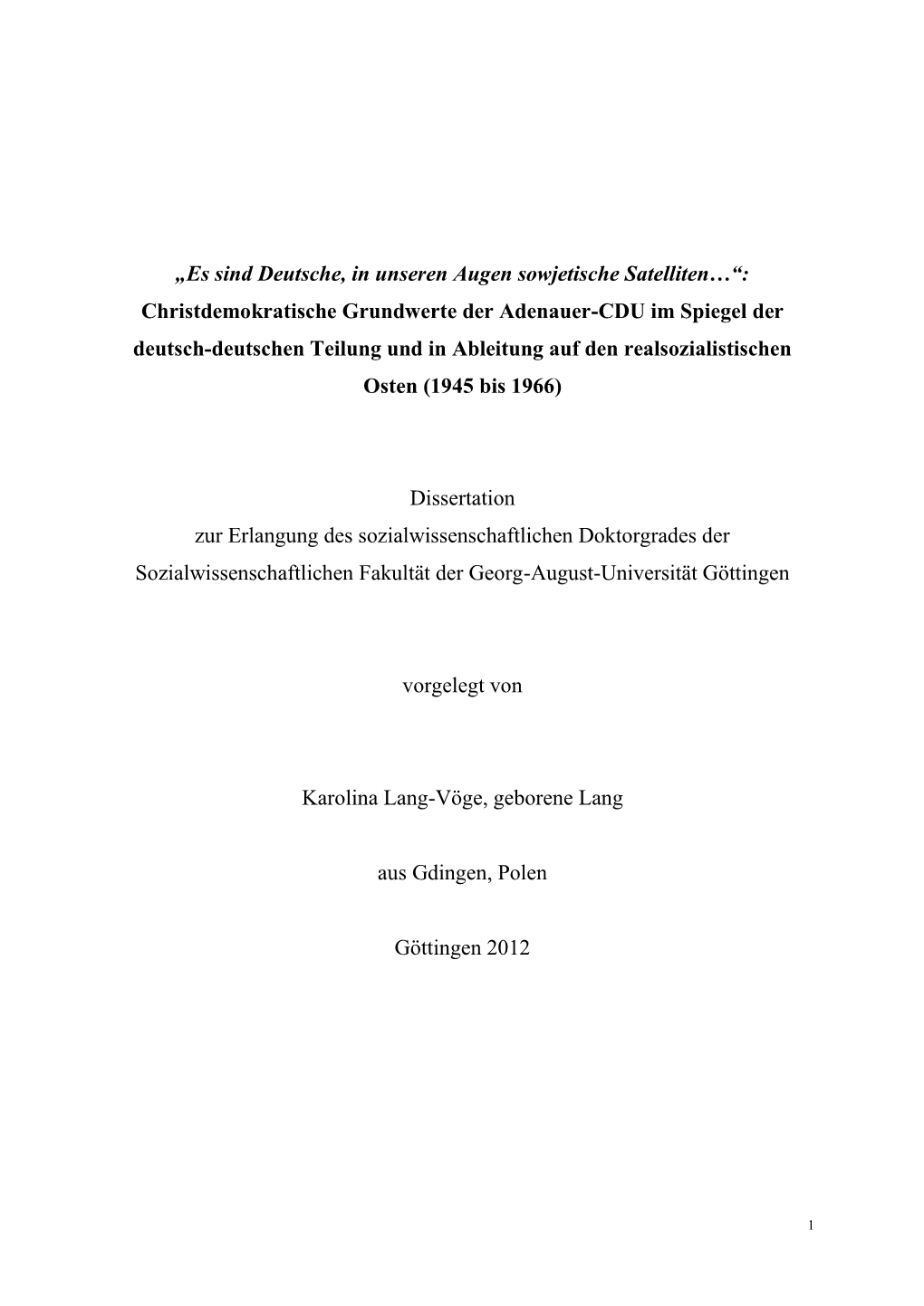 Christdemokratische Grundwerte Der Adenauer-CDU Im Spiegel Der Deutsch-Deutschen Teilung Und in Ableitung Auf Den Realsozialistischen Osten (1945 Bis 1966)