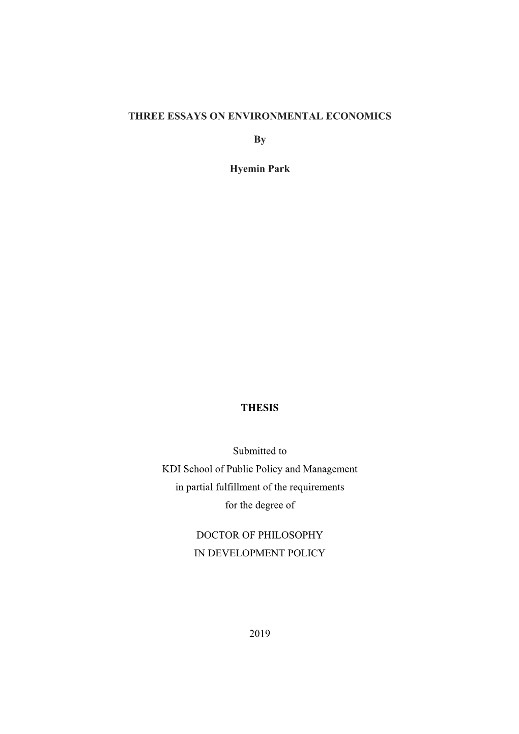 THREE ESSAYS on ENVIRONMENTAL ECONOMICS by Hyemin Park THESIS Submitted to KDI School of Public Policy and Management in Partial