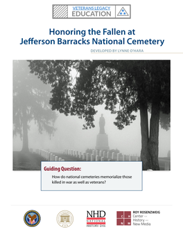 Honoring the Fallen at Jefferson Barracks National Cemetery DEVELOPED by LYNNE O'hara