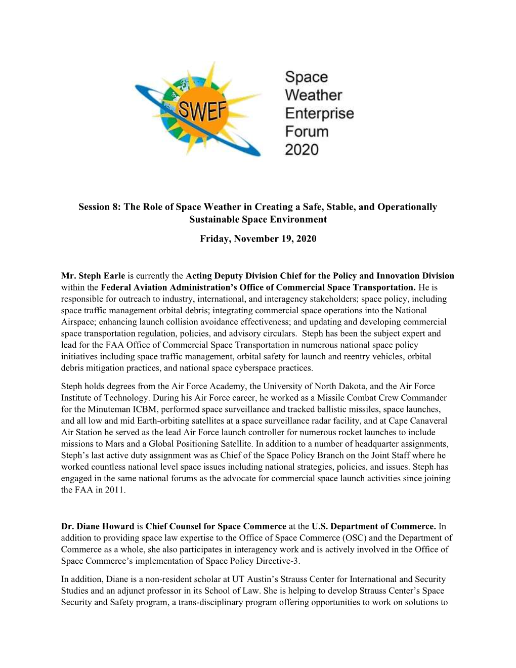 The Role of Space Weather in Creating a Safe, Stable, and Operationally Sustainable Space Environment Friday, November 19, 2020