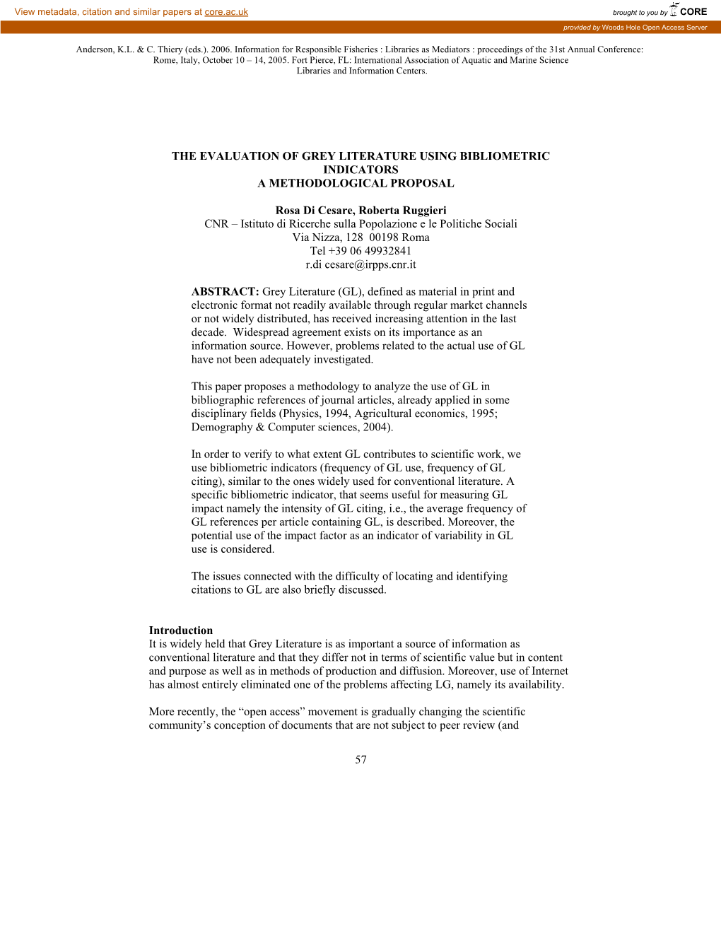 57 the EVALUATION of GREY LITERATURE USING BIBLIOMETRIC INDICATORS a METHODOLOGICAL PROPOSAL Rosa Di Cesare, Roberta Ruggieri CN