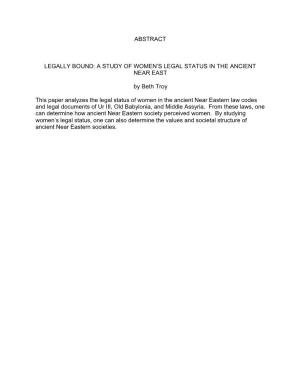 A STUDY of WOMEN's LEGAL STATUS in the ANCIENT NEAR EAST by Beth Troy This Paper Analyzes the Legal St