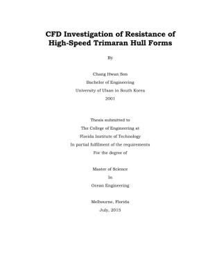 CFD Investigation of Resistance of High-Speed Trimaran Hull Forms