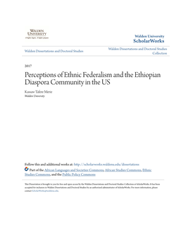 Perceptions of Ethnic Federalism and the Ethiopian Diaspora Community in the US Kassaw Tafere Merie Walden University