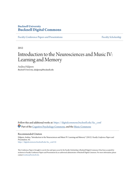 Introduction to the Neurosciences and Music IV: Learning and Memory Andrea Halpern Bucknell University, Ahalpern@Bucknell.Edu