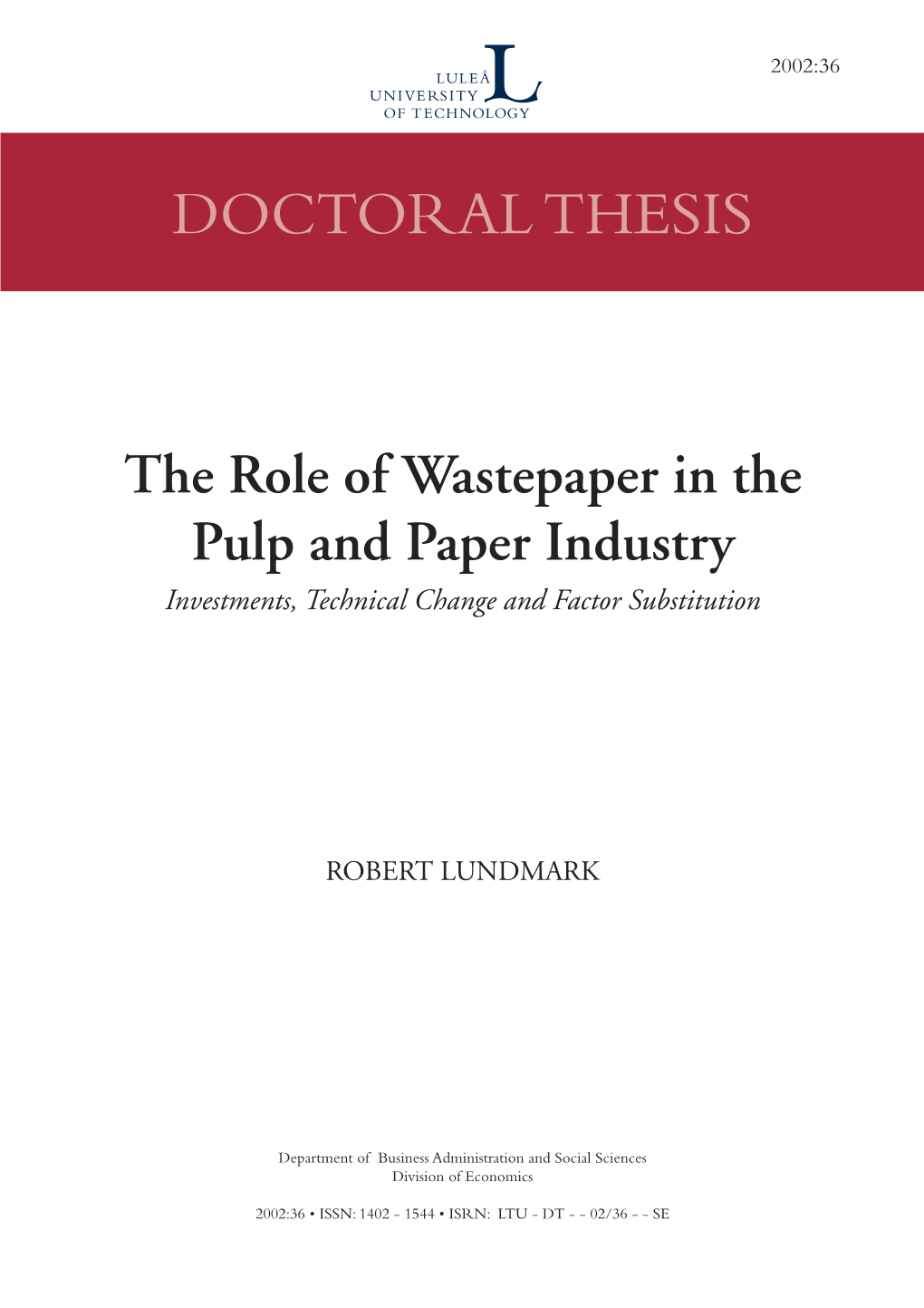 The Role of Wastepaper in the Pulp and Paper Industry Investments, Technical Change and Factor Substitution