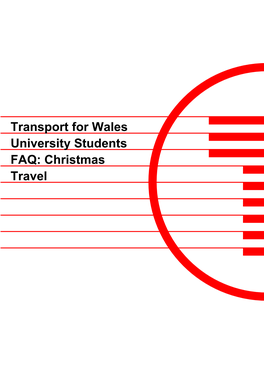 Transport for Wales University Students FAQ: Christmas Travel