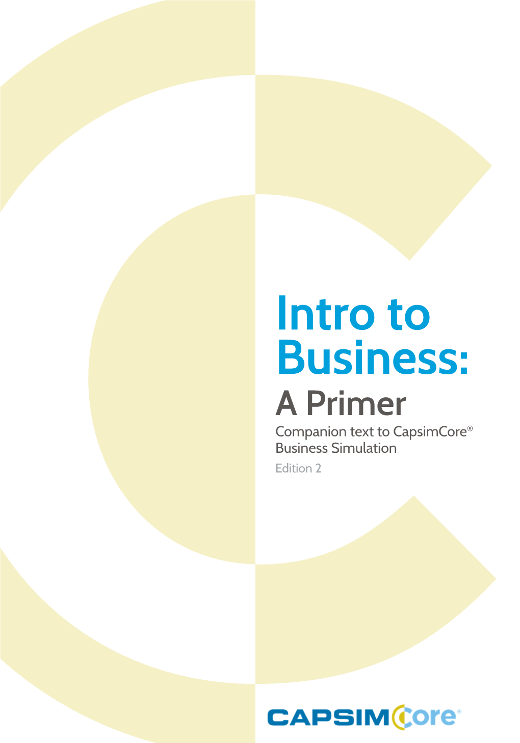 Capsimcore Intro to Business: a Primer Edition 2