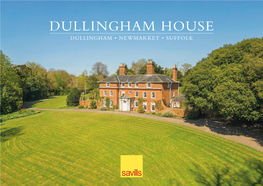 Dullingham House Dullingham • Newmarket • Suffolk