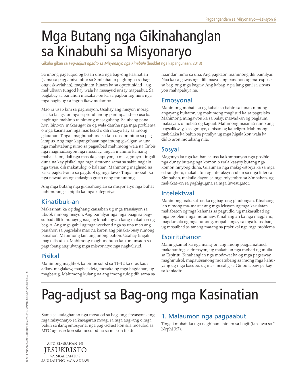 Mga Butang Nga Gikinahanglan Sa Kinabuhi Sa Misyonaryo Pag- Adjust Sa Bag- Ong Mga Kasinatian