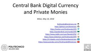 Central Bank Digital Currency and Private Monies