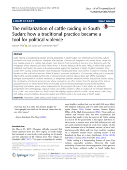 The Militarization of Cattle Raiding in South Sudan: How a Traditional Practice Became a Tool for Political Violence Hannah Wild1* , Jok Madut Jok2 and Ronak Patel3,4