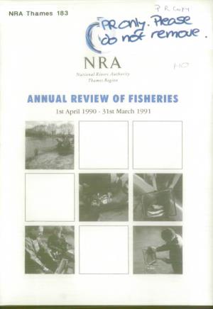 ANNUAL REVIEW of FISHERIES 1St April 1990 - 31St March 1991 E N V I R O N M E N T Ag E N C Y