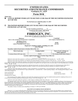 FIBROGEN, INC. (Exact Name of Registrant As Specified in Its Charter) Delaware 77-0357827 (State Or Other Jurisdiction of Incorporation Or Organization) (I.R.S