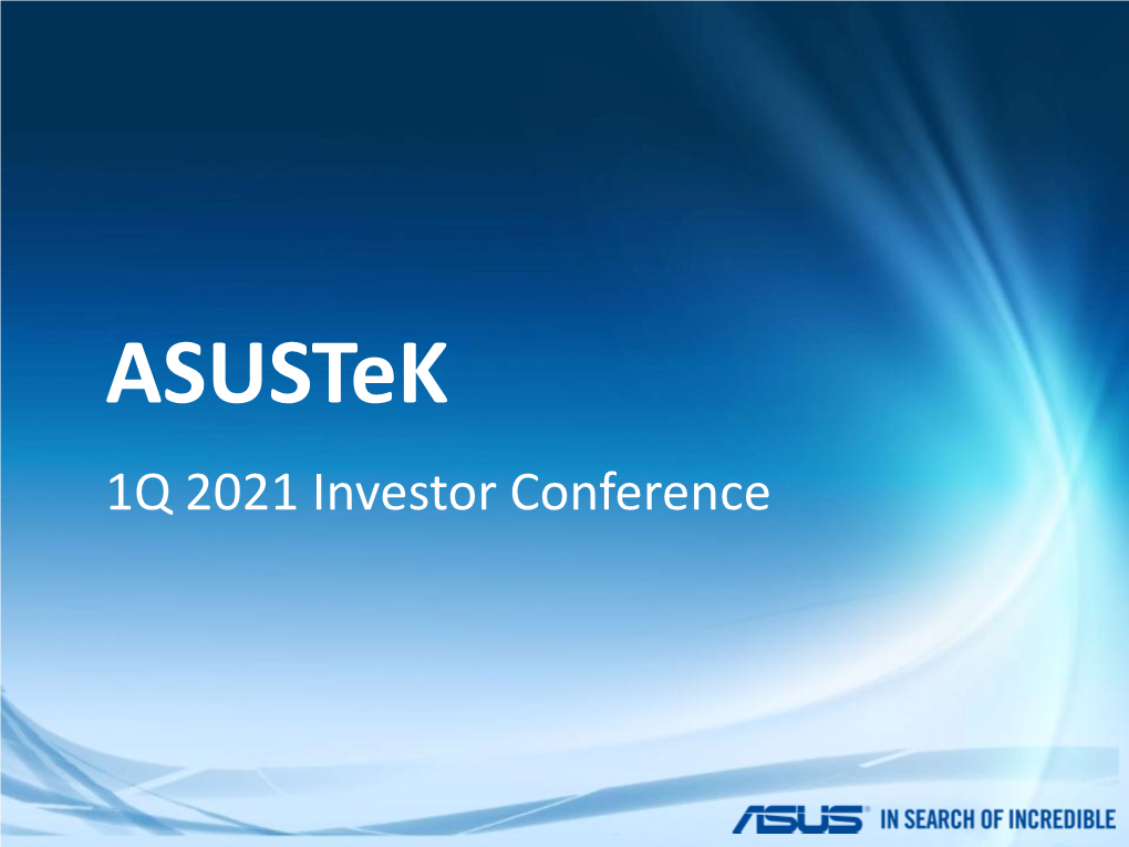 Asustek 1Q 2021 Investor Conference Disclaimer